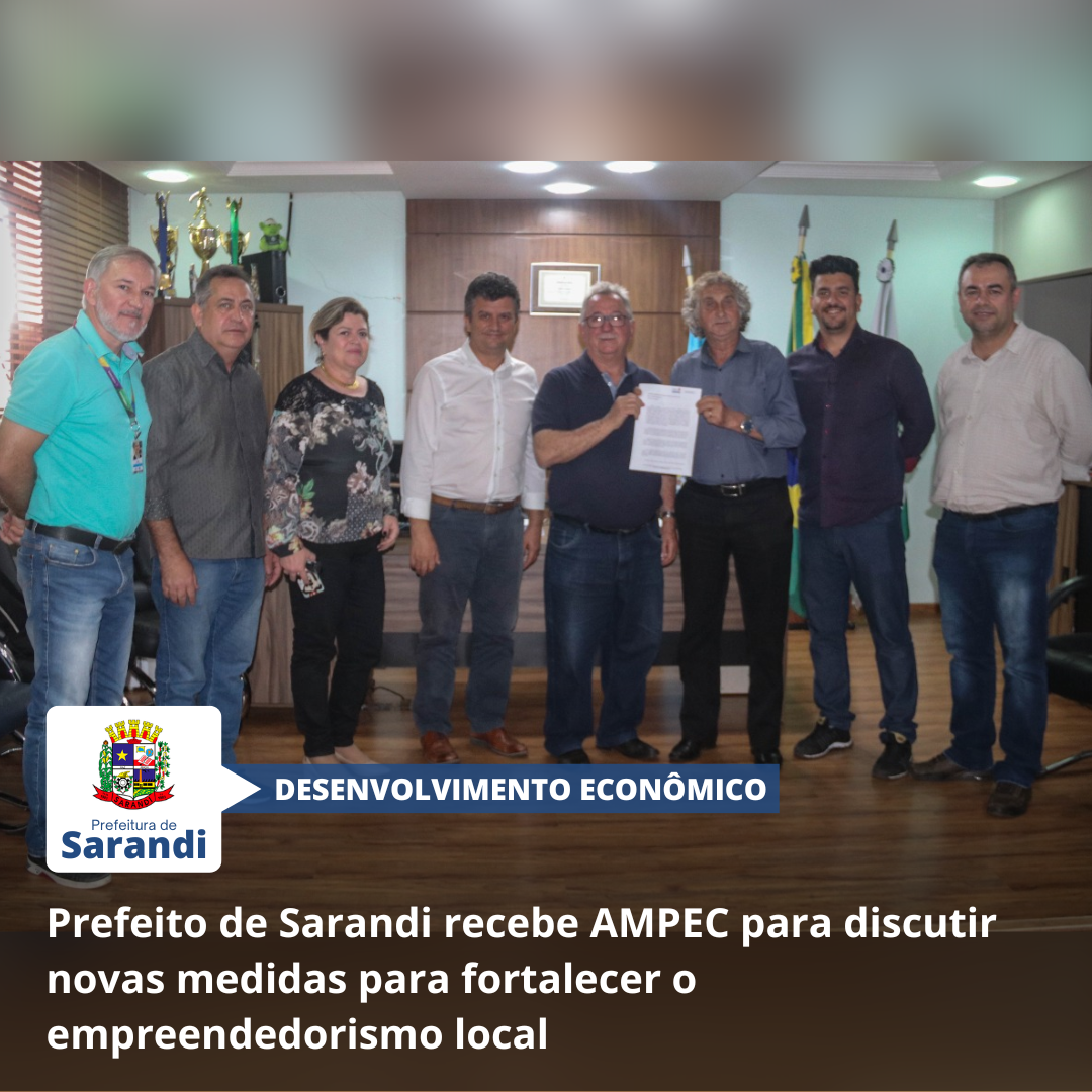 Prefeito de Sarandi recebe AMPEC para discutir novas medidas para fortalecer o empreendedorismo local
